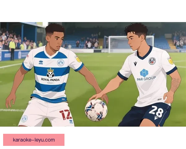 女王公园巡游者俱乐部新赛季引援布局与保级前景深度解析全面观察